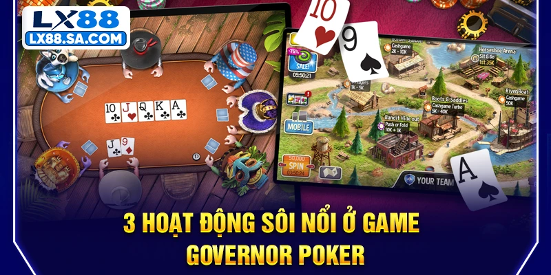 3 hoạt động sôi nổi ở game Governor Poker