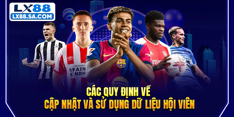 Các quy định về cập nhật và sử dụng dữ liệu hội viên